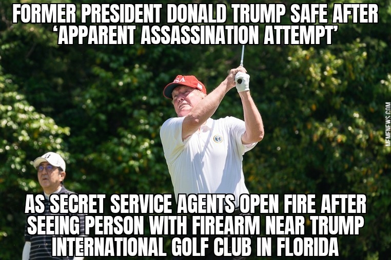 Donald Trump safe after ‘assassination attempt’ in Florida