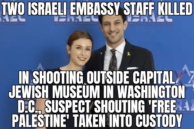 Israel embassy staff killed in DC shooting
