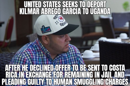 U.S. seeks to deport Kilmar Abrego Garcia to Uganda