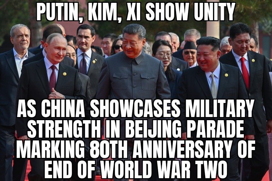 Putin, Kim, Xi together for Beijing parade