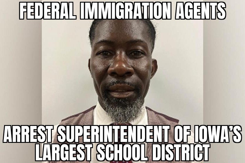 ICE arrests Iowa superintendent