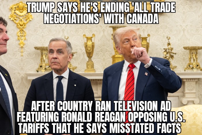 Trump ending ‘all trade negotiations’ with Canada