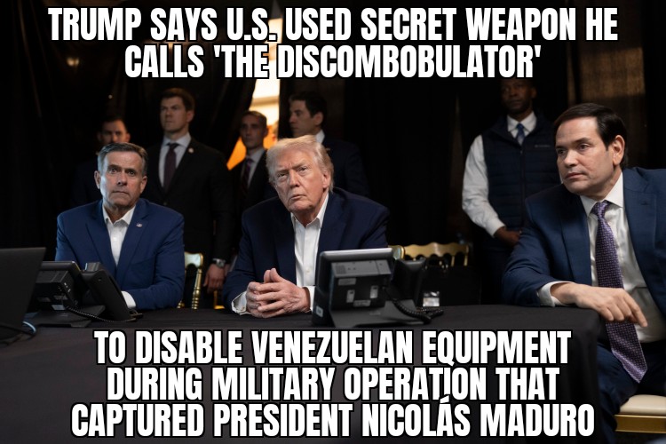 Trump says U.S. used secret weapon during Maduro capture