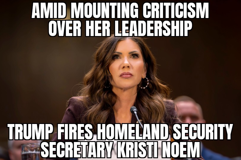 Trump fires Kristi Noem