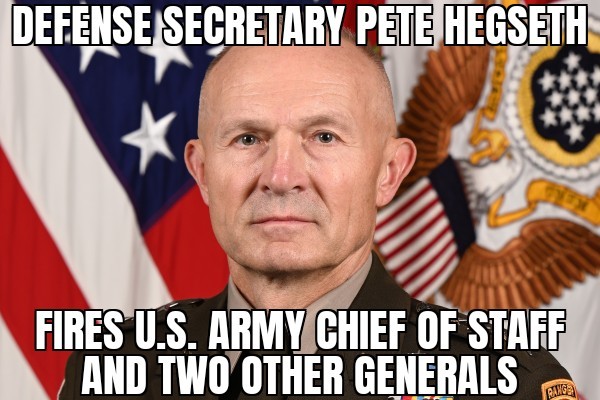 Hegseth fires Army Chief