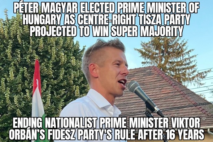Péter Magyar elected Prime Minister of Hungary