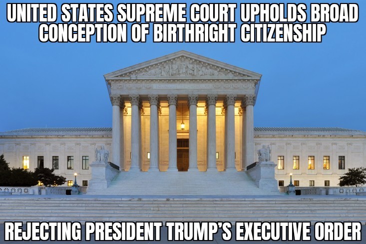 Supreme Court upholds birthright citizenship