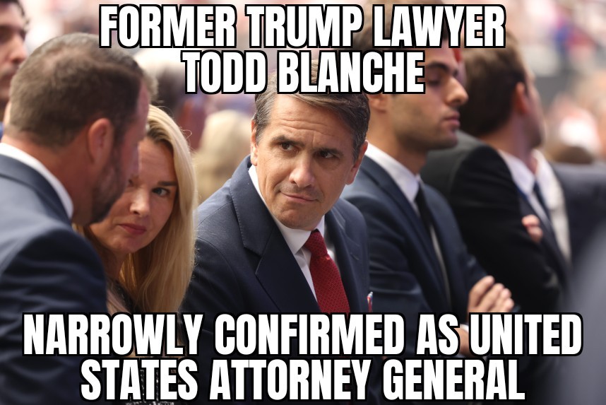 Todd Blanche confirmed as AG