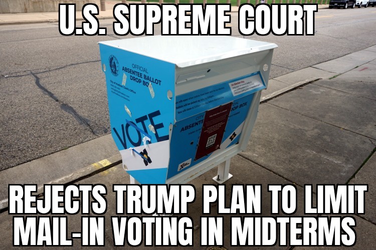 Supreme Court rejects Trump mail-in ballot plan